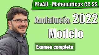 📝PEvAU de Matemáticas CCSS [MODELO 2022] SOLUCIÓN del EXAMEN EVAU Completo ✅  Selectividad Andalucía