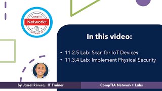 CompTIA Network+ Lab 11.2.5 Scan for IoT Devices + 11.3.4 Implement Physical Security