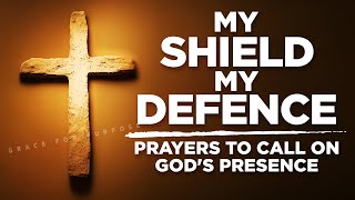 POWERFUL PRAYERS To Invite God's Presence (MUST HEAR) | Fill Your Life With God's Blessed Presence