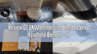 Review CEUKOZ Immersion Blender 5 in 1 Handheld Blender - 1100W Scratch Resistant Blender Stick, 12