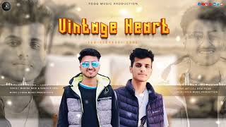 Vintage Heart | Manish Negi Sanchit Negi | Fogg Music #vintage #heart #songs