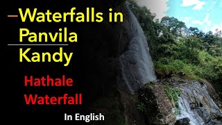 Waterfalls Panvila- Hathale Fall, Kandy, Sri Lanka