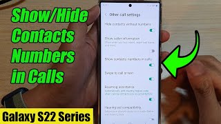Galaxy S22/S22+/Ultra: How to Show/Hide Contacts' Numbers in Calls