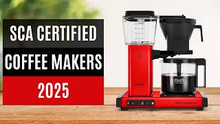 Best SCA Certified Coffee Makers 2025 - Top 7 SCAA Coffee Makers