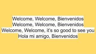 Bienvenidos Welcome