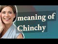 Chinchy | meaning of Chinchy