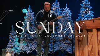 Sunday Morning Worship Service 12.22.24