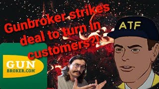 Gunbroker turning over customer information to the ATF?