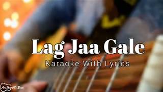 Lag Jaa Gale | Karaoke With Lyrics