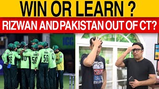 Win or Learn ? | Rizwan And Pakistan Out Of Champions Trophy? | Pak VS India | DN Sport