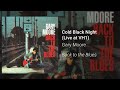 Gary Moore - Cold Black Night (Live at VH1) (Official Audio)