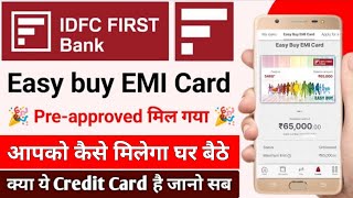 IDFC First Bank Easy Buy EMI Card Apply Pre-approved मिल गया  Easy Buy EMI Card