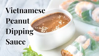 Vietnamese Peanut Sauce for Spring Rolls | Great on Chicken Satay