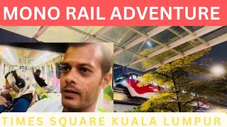 MONO RAIL Travel during Rains and Thunderstorms #solotravelvlog #downtownKL #kualalumpur