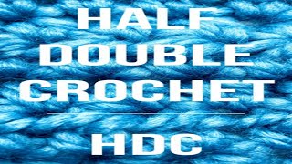 HDC - Half Double Crochet (#hdc #crochetstitches #halfdoublecrochet)