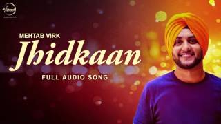 Jhidkaan (Full Audio Song) | Mehtab Virk | Punjabi Song Collection | Speed Records