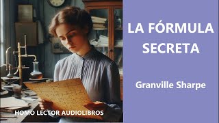 THE FORMULA - MYSTERY STORY by GRANVILLE SHARPE - (Full audiobook in Spanish)