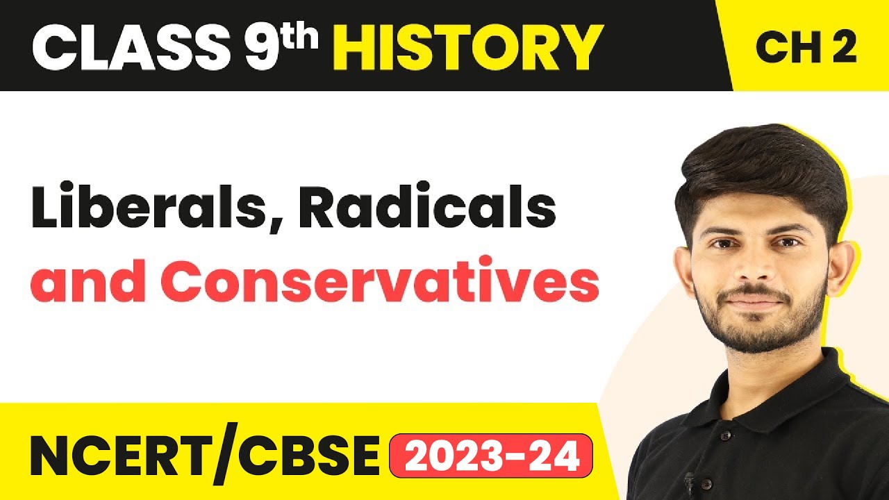 Class 9 History Chapter 2 | Liberals, Radicals And Conservatives 2023 ...