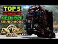 ETS2 1.49 TOP 5 SCANIA V8 OPEN PIPE SOUND MODS