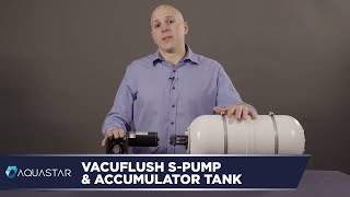 Vacuflush S-Pump and Accumulator Tank