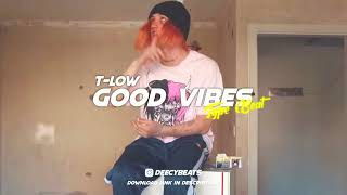 [FREE] T-Low Type Beat 2022 - "Good Vibes"