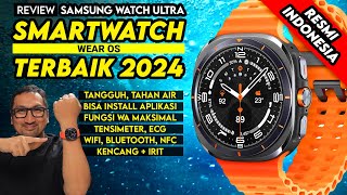 Smart Watch WearOS Terbaik, Terkeren 2024 | Review Samsung Galaxy Watch Ultra - Resmi Indonesia