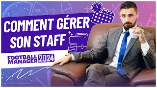 COMMENT GERER SON STAFF SUR FM24 🗓👔 (Football Manager 2024)