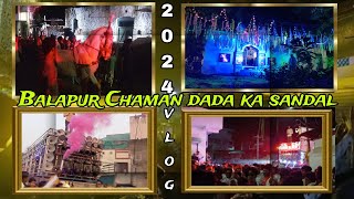 shaman shah baba ka sandal 2024  || sandal vlog balapur sandal vlog || #trending #vlog #viralvideo