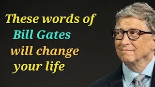 These words of Bill Gates will change your life. Motivational Quotes video.