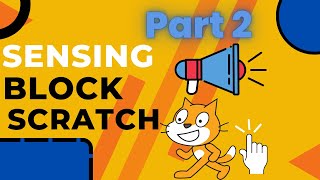 Scratch Sensing Block| Scratch Tutorial |Part 2
