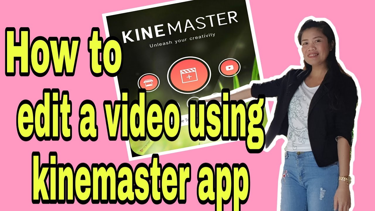 How To Edit A Video Step By Step| How To Use Kinemaster App - YouTube