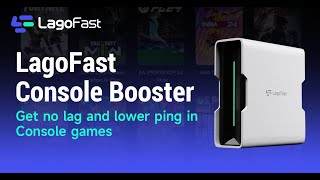 LagoFast Console Booster