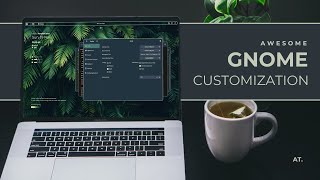 The PERFECT Customization for GNOME!