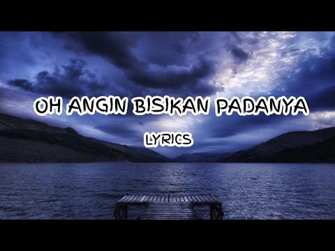 Oh Angin Bisikan Padanya - ( Lyrics ) 🎵 - YouTube Music