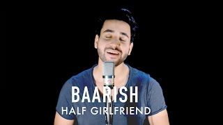 Baarish | Half Girlfriend | Reprised Version | Arjun K & Shraddha K | Ash King | By Madhav Mahajan
