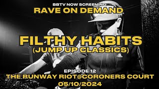 RAVE ON DEMAND EPISODE 12: FILTHY HABITS (JUMP UP CLASSICS)