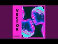 Vector (Original Mix)