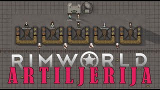 Rimworld mortars in a nutshell - A R T I L J E R I J A