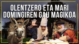 OLENTZERO ETA MARI DOMINGIREN GAU MAGIKOA #ipuina #laburmetraia