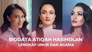 Profil dan Biodata Atiqah Hasiholan Beserta Umur dan Agamanya