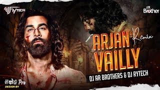 ANIMAL: ARJAN VAILLY | Remix Song | Ranbir Kapoor | Sandeep Vanga | Bhupinder B, Manan B | Bhushan K