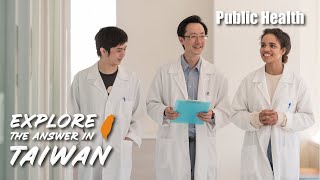 【中文字幕】Explore the Answer in Taiwan! - Public Health 醫療公衛篇 - Study in Taiwan