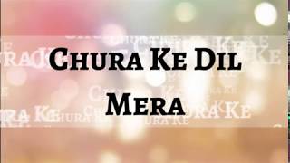 Chura ke Dil Mera| Read Lyrics with Music