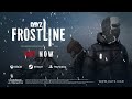 dayz frostline release trailer