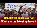 NEET-UG 2024 paper leak row: What are the latest updates? | NTA | NEET Exam row | UGC-NET