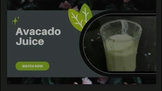 Avocado Juice |  Fresh | Nishma's world