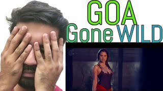 Goa Gone Wild - Being Indian REACTION 🔥🔥