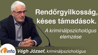 Rendőrgyilkosság. Késes támadások. Mire készül fel a rendőr? Végh József, Inforádió Aréna