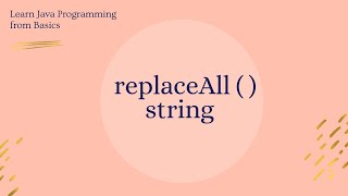 String replaceAll( ) method in Java