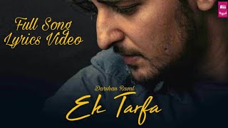 Ek Tarfa - Official Lyrical Video || Darshan Raval || Romantic Songs 2020 || ALL Original..